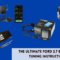 The Ultimate Ford 2.7 EcoBoost Tuning Instructions