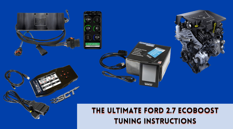 The Ultimate Ford 2.7 EcoBoost Tuning Instructions