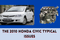 The 2010 Honda Civic Typical Issues The 2010 Honda Civic Typical Issues