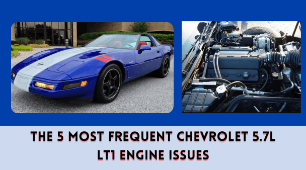 The 5 Most Frequent Chevrolet 5.7L LT1 Engine Issues