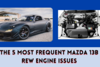 The 5 Most Frequent Mazda 13B REW Engine Issues The 5 Most Frequent Mazda 13B REW Engine Issues