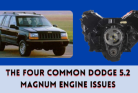 The Four Common Dodge 5.2 Magnum Engine Issues The Four Common Dodge 5.2 Magnum Engine Issues