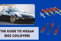 The Guide to Nissan 350z Coilovers The Guide to Nissan 350z Coilovers
