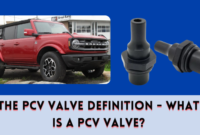 The PCV Valve Definition - What Is A PCV Valve The PCV Valve Definition - What Is A PCV Valve