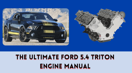 The Ultimate Ford 5.4 Triton Engine Manual