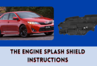 The Engine Splash Shield Instructions The Engine Splash Shield Instructions