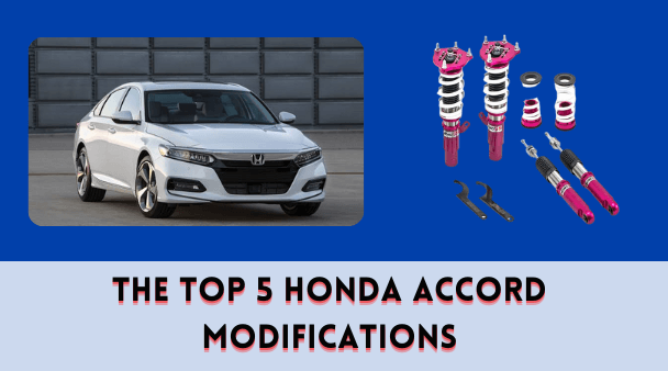 The Top 5 Honda Accord Modifications